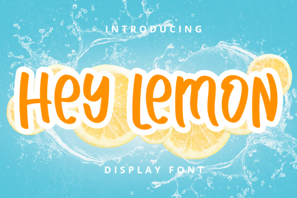Hey Lemon: The Display Font That Brings Campaigns to Life