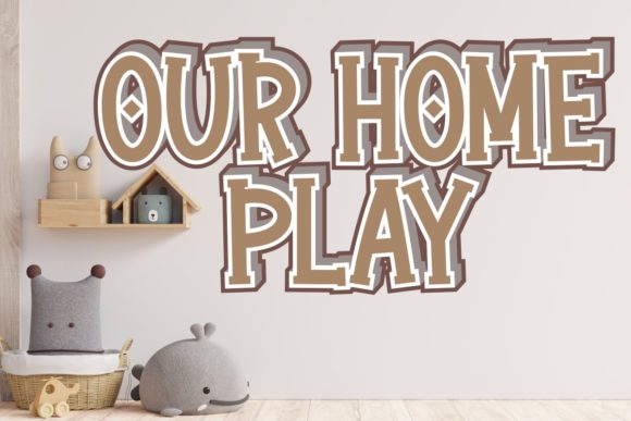 Our Home Play Font for Bold Digital Branding and Campaigns
